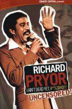 Watch Richard Pryor I Ain't Dead Yet #*%$#@ Alluc