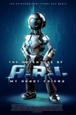 Watch The Adventure of A.R.I.: My Robot Friend Alluc