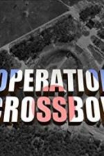Watch Operation Crossbow Alluc