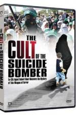 Watch The Cult of the Suicide Bomber Alluc