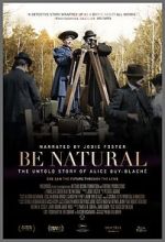 Watch Be Natural: The Untold Story of Alice Guy-Blach Alluc