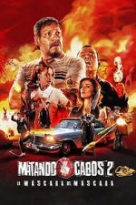 Watch Matando Cabos 2, La Mscara del Mscara Alluc