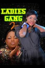 Watch Ladies Gang 2 Alluc