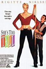 Watch She\'s Too Tall Alluc