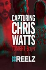 Watch Capturing Chris Watts Alluc