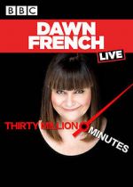 Watch Dawn French Live: 30 Million Minutes Alluc
