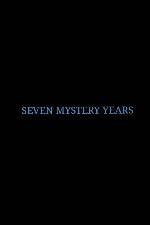 Watch 7 Mystery Years Alluc
