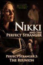 Watch Nikki and the Perfect Stranger Alluc