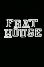 Watch Frat House Alluc