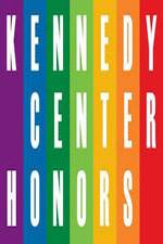 Watch The 36th Annual Kennedy Center Honors Alluc