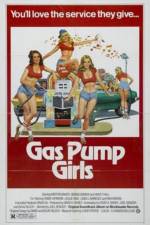 Watch Gas Pump Girls Alluc