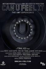 Watch Can U Feel It The UMF Experience Alluc