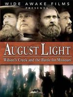 Watch August Light: Wilson\'s Creek and the Battle for Missouri Alluc
