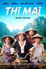 Watch Thi Mai, rumbo a Vietnam Alluc