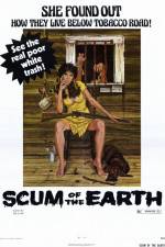 Watch Scum of the Earth Alluc