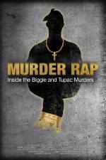 Watch Murder Rap: Inside the Biggie and Tupac Murders Alluc