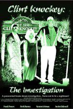 Watch Clint Knockey The Investigation Alluc