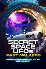 Watch Secret Space UFOs: Fastwalkers Alluc