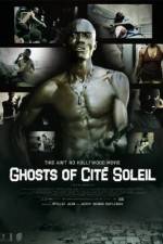 Watch Ghosts of Cite Soleil Alluc
