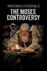 Watch Patterns of Evidence: The Moses Controversy Alluc