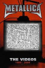 Watch Metallica The Videos 1989-2004 Alluc