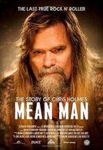 Watch Mean Man: The Story of Chris Holmes Alluc