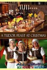 Watch A Tudor Feast at Christmas Alluc