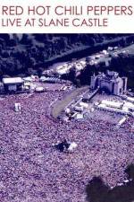 Watch Red Hot Chili Peppers Live at Slane Castle Alluc