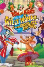 Watch Tom and Jerry: Willy Wonka and the Chocolate Factory Alluc