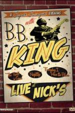 Watch B.B. King: Live at Nick's Alluc