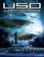Watch USO: Aliens and UFOs in the Abyss Online Alluc