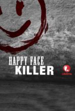Watch Happy Face Killer Alluc