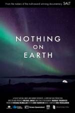 Watch Nothing on Earth Alluc