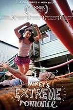 Watch Mikey\'s Extreme Romance Alluc