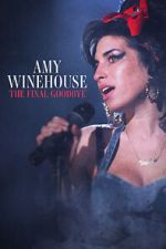 Watch Amy Winehouse: The Final Goodbye Online Alluc