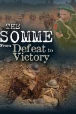 Watch The Somme From Defeat to Victory Alluc