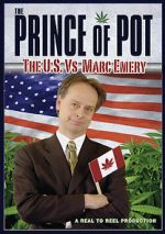Watch Prince of Pot: The U.S. vs. Marc Emery Alluc