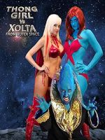 Watch Thong Girl Vs Xolta from Outer Space Alluc