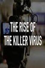Watch The Rise of the Killer Virus Alluc