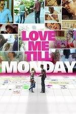 Watch Love Me Till Monday Alluc