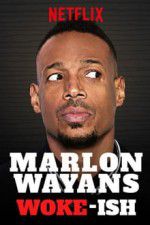 Watch Marlon Wayans: Woke-ish Alluc