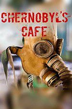 Watch Chernobyls cafe Alluc