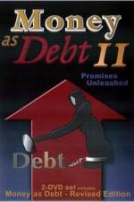 Watch Money as Debt II Promises Unleashed Alluc