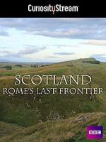 Watch Scotland: Rome\'s Final Frontier Alluc