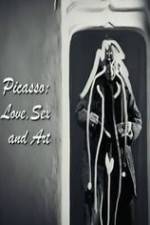Watch Picasso: Love, Sex and Art Alluc