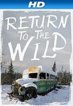 Watch Return to the Wild: The Chris McCandless Story Alluc
