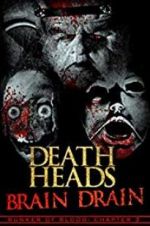 Watch Death Heads: Brain Drain Alluc