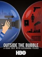 Watch Outside the Bubble: On the Road with Alexandra Pelosi Alluc