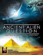 Watch Ancient Alien Question: From UFOs to Extraterrestrial Visitations Alluc