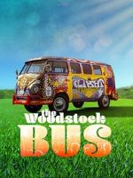 Watch The Woodstock Bus Alluc